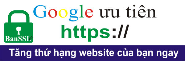 Google ưu tiên https:// Tăng thứ hạng website của bạn ngay!